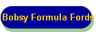 Bobsy Formula Fords