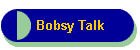 Bobsy Talk