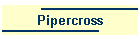 Pipercross