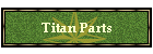 Titan Parts